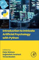 Introduction to Intricate Artificial Psychology with Python-9780443302480
