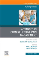 Advances in Comprehensive Pain Management, An Issue of Nursing Clinics : Volume 60-4-9780443316203