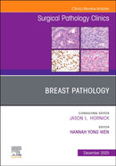 Breast Pathology, An Issue of Surgical Pathology Clinics : Volume 18-4-9780443316920