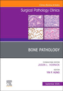 Bone Pathology, An Issue of Surgical Pathology Clinics : Volume 18-3-9780443317309