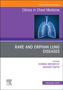 Rare and Orphan Lung Diseases, An Issue of Clinics in Chest Medicine : Volume 46-4-9780443317347