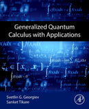 Generalized Quantum Calculus with Applications-9780443328046