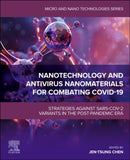 Nanotechnology and Antivirus Nanomaterials for Combating COVID-19 : Strategies against SARS-CoV-2 Variants in the Post-pandemic Era-9780443330025
