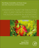 Synergistic Plant Metabolomics and Plant Growth-Promoting Microorganisms in Addressing Abiotic Stress-9780443330261