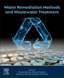 Water Remediation Methods and Wastewater Treatment-9780443330384