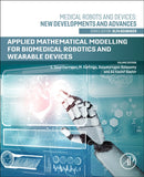 Applied Mathematical Modeling for Biomedical Robotics and Wearable Devices