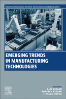 Emerging Trends in Manufacturing Technologies-9780443336454