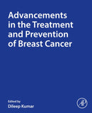 Advancements in the Treatment and Prevention of Breast Cancer-9780443336539