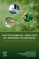 Phytochemical Analysis by Modern Techniques : Recent Trends and Future Perspectives-9780443337109