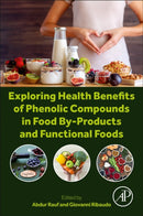 Exploring Health Benefits of Phenolic Compounds in Food By-Products and Functional Foods