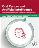 Oral Cancer and Artificial Intelligence : Transforming Diagnosis, Treatment, and Research-9780443344237