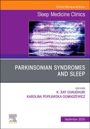 Parkinsonian Syndromes and Sleep, An Issue of Sleep Medicine Clinics : Volume 20-3-9780443345494