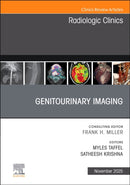 Genitourinary Imaging, An Issue of Radiologic Clinics of North America : Volume 63-6-9780443345692