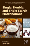 Single, Double, and Triple Starch Modifications-9780443363245