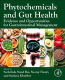 Phytochemicals and Gut Health : Evidence and Opportunities for Gastrointestinal Management-9780443363726