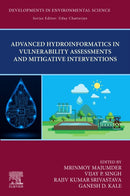 Advanced Hydroinformatics in Vulnerability Assessments and Mitigative Interventions : Volume 20-9780443364280