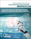 AI and Data Science in Precision Medicine, Predictive Analytics, and Medical Practice-9780443365546