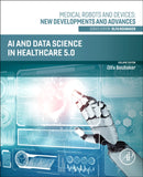 AI and Data Science in Healthcare 5.0-9780443365560