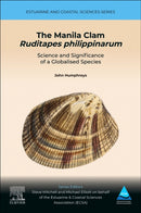 The Manila Clam Ruditapes Philippinarum : Science and Significance of a Globalised Species-9780443367045