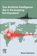 Can Artificial Intelligence Aid in Forecasting Earthquakes?-9780443383434