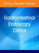 Colorectal Cancer Screening, An Issue of Gastrointestinal Endoscopy Clinics