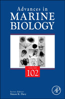 Advances in Marine Biology : Volume 102-9780443417931