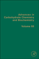 Advances in Carbohydrate Chemistry and Biochemistry : Volume 88-9780443428272