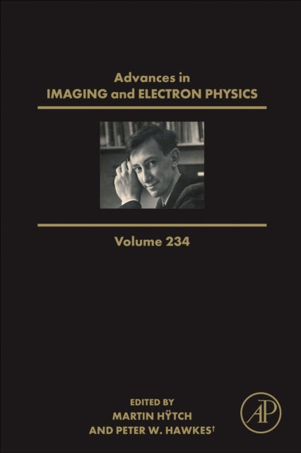 Advances in Imaging and Electron Physics : Volume 234-9780443428296