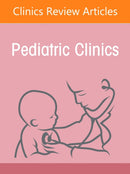 Imperatives for Action and Impact of Humanitarian Crises Affecting Children, An Issue of Pediatric Clinics of North America