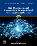 Non-pharmacological Interventions for Age-Related Neuropsychiatric Disorders : Volume 298-9780443430091
