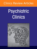 Mental Status Examination in the 21st Century Psychiatry, An Issue of Psychiatric Clinics of North America