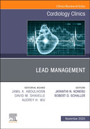 Lead Management, An Issue of Cardiology Clinics : Volume 43-4-9780443431388