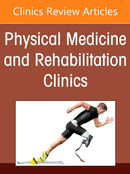 Integrating Rehabilitation in Cancer Care, An Issue of Physical Medicine and Rehabilitation Clinics of North America