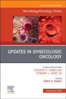 Updates in Gynecologic Oncology, An Issue of Hematology/Oncology Clinics of North America : Volume 39-6-9780443432101