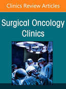 Pediatric Oncology, An Issue of Surgical Oncology Clinics of North America