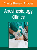 Learning and Education in Anesthesia, An Issue of Anesthesiology Clinics