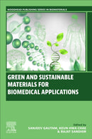 Green and Sustainable Materials for Biomedical Applications-9780443440038