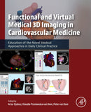 Functional and Virtual Medical 3D Imaging in Cardiovascular Medicine