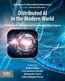 Distributed AI in the Modern World : Technical and Social Aspects of Interacting Intelligent Agents-9780443446795