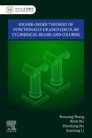 Higher-Order Theories of Functionally Graded Circular Cylindrical Beams and Columns