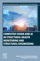 Computer Vision and AI in Structural Health Monitoring and Structural Engineering-9780443450228