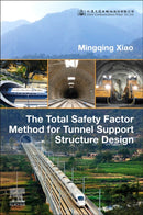 The Total Safety Factor Method for Tunnel Support Structure Design-9780443451683