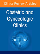 Cardiovascular Diseases Affecting Pregnancy and Beyond, An Issue of Obstetrics and Gynecology Clinics of North America
