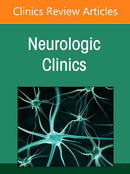 Dizziness and Vertigo in the Era of Digital Medicine, An Issue of Neurologic Clinics