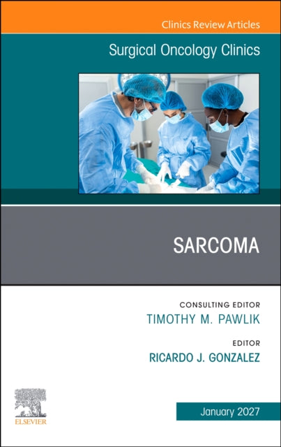 Sarcoma, An Issue of Surgical Oncology Clinics of North America