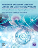 Nonclinical Evaluation Studies of Cellular and Gene Therapy Products