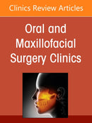 Oral Cancer: An Update, An Issue of Oral and Maxillofacial Surgery Clinics of North America
