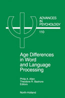 Age Differences in Word and Language Processing : Volume 110-9780444817662