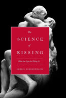 The Science Of Kissing : What Our Lips Are Telling Us-9780446559904