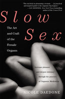 Slow Sex : The Art and craft of the Female Orgasm-9780446567183